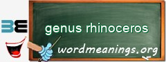WordMeaning blackboard for genus rhinoceros